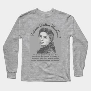 Victoria Woodhull Portrait and Quote Long Sleeve T-Shirt